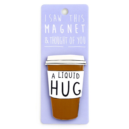 A Liquid Hug Magnet