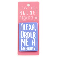 Alexa, Order Me a Takeaway Magnet
