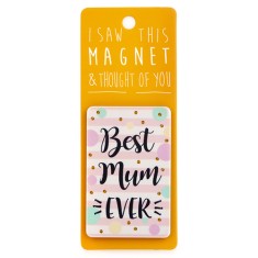 Best Mum Ever Magnet