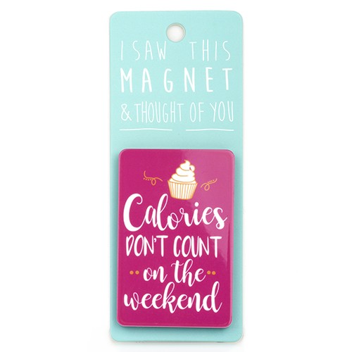 Calories on the Weekend Magnet