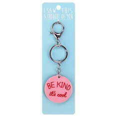 I Saw that Keyring and Thought of You - Be Kind It's Cool