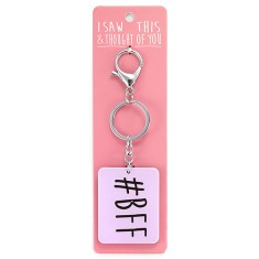 I Saw that Keyring and Thought of You - #BFF