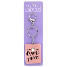 I Saw that Keyring and Thought of You - Drama Queen