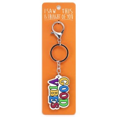 I Saw that Keyring and Thought of You - Good Vibes