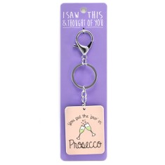 I Saw that Keyring and Thought of You - Pro in Prosecco