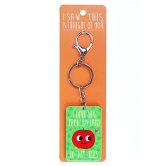 I Saw that Keyring and Thought of You - To-Ma-Toes