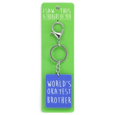 I Saw that Keyring and Thought of You - World's Okayest Brother