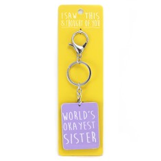 I Saw that Keyring and Thought of You - World's Okayest Sister