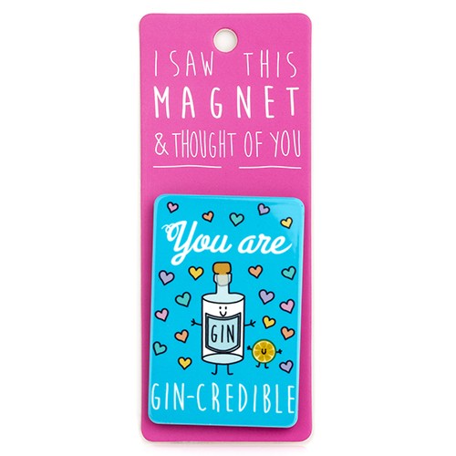 You Are Gin-credible Magnet